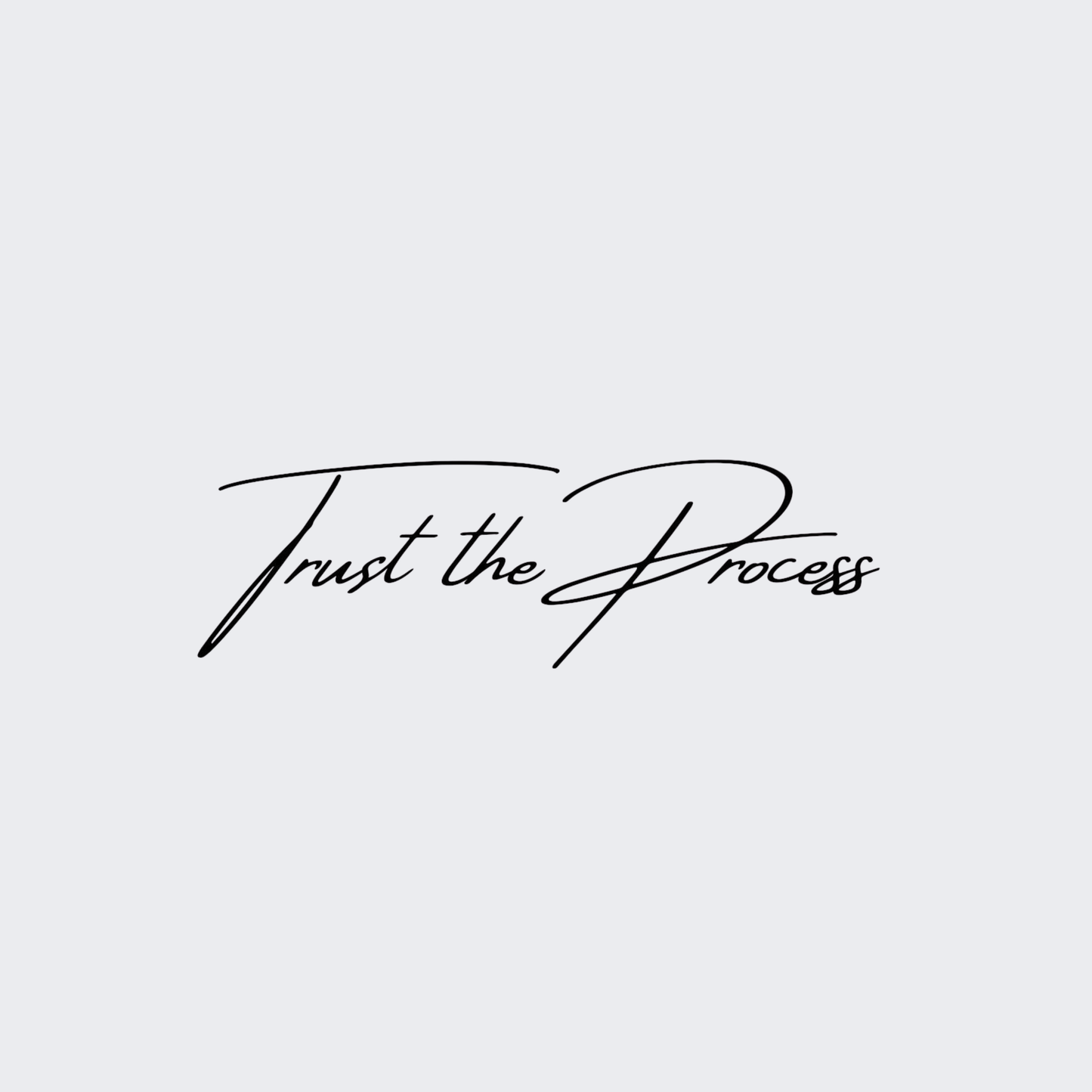 Trust The Process