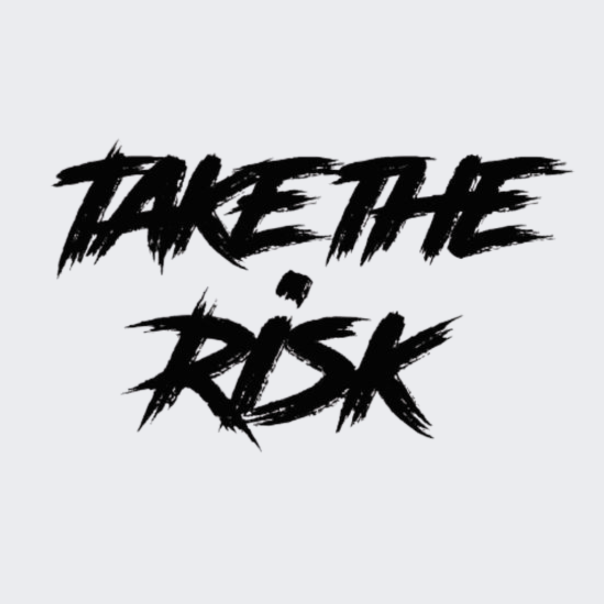Take the Risk