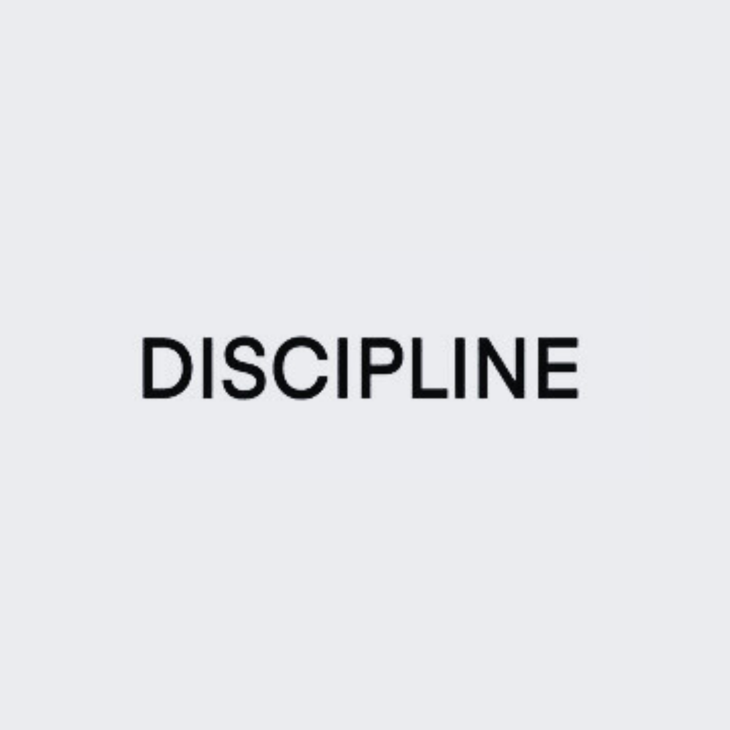 Discipline