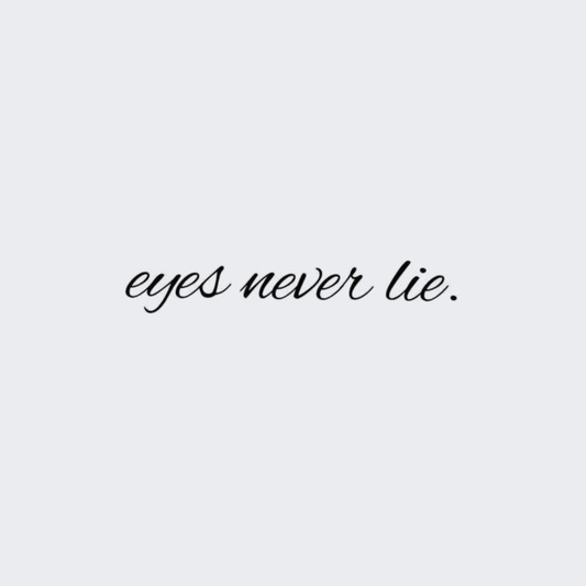 Eyes never Lie