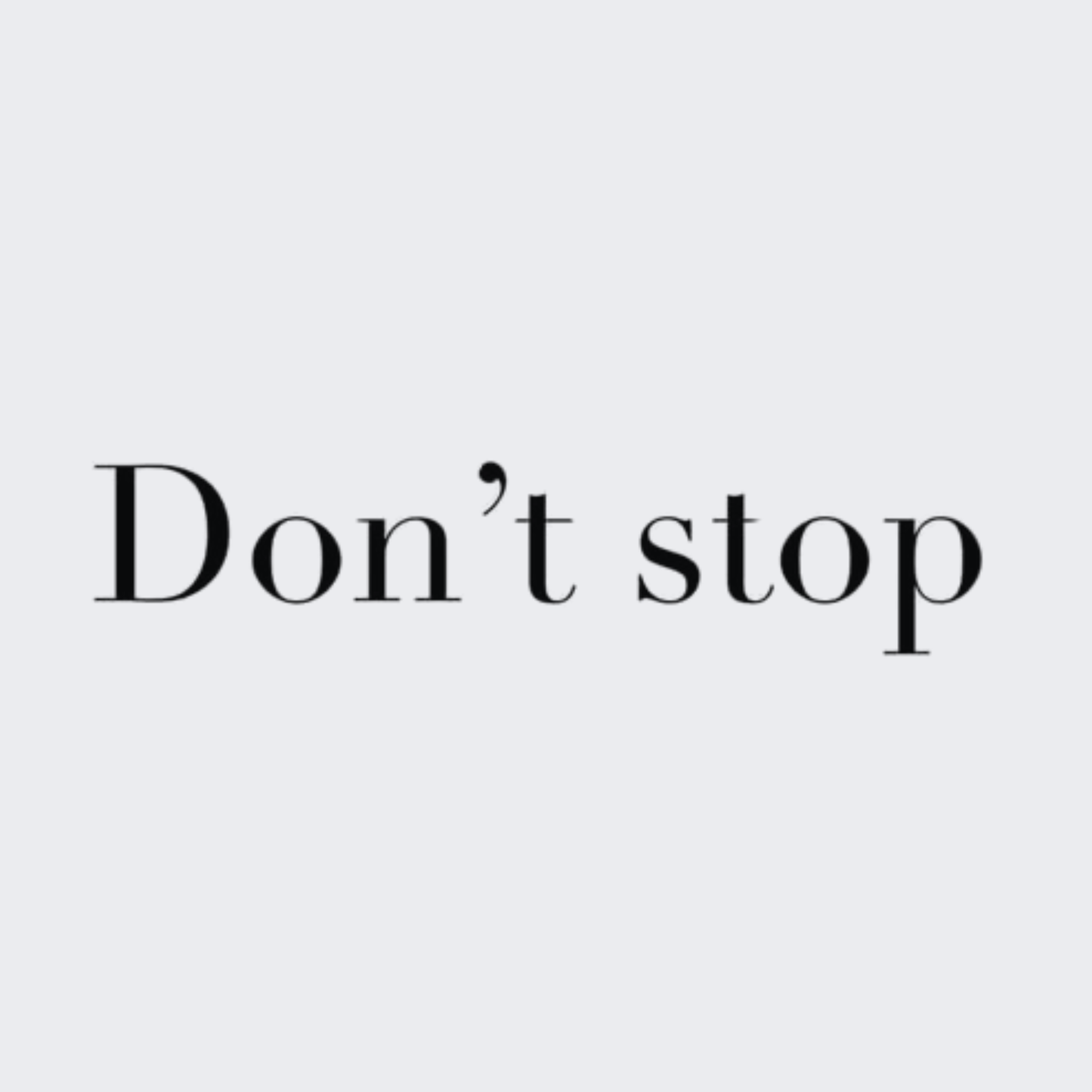 Don't Stop