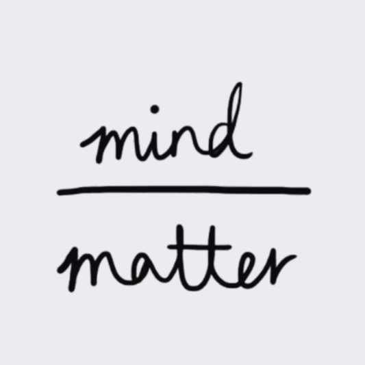 Mind Matter