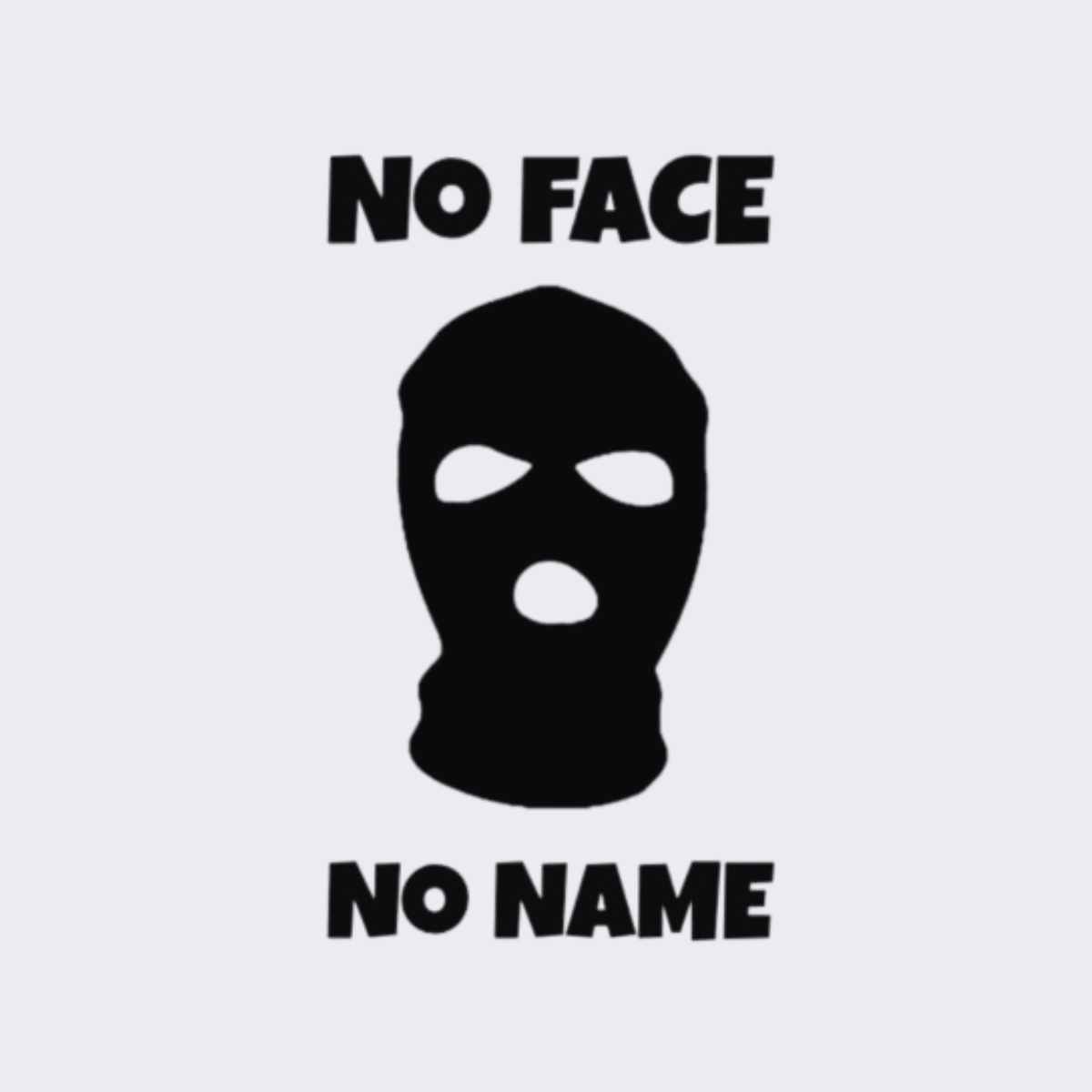 No Face No Name