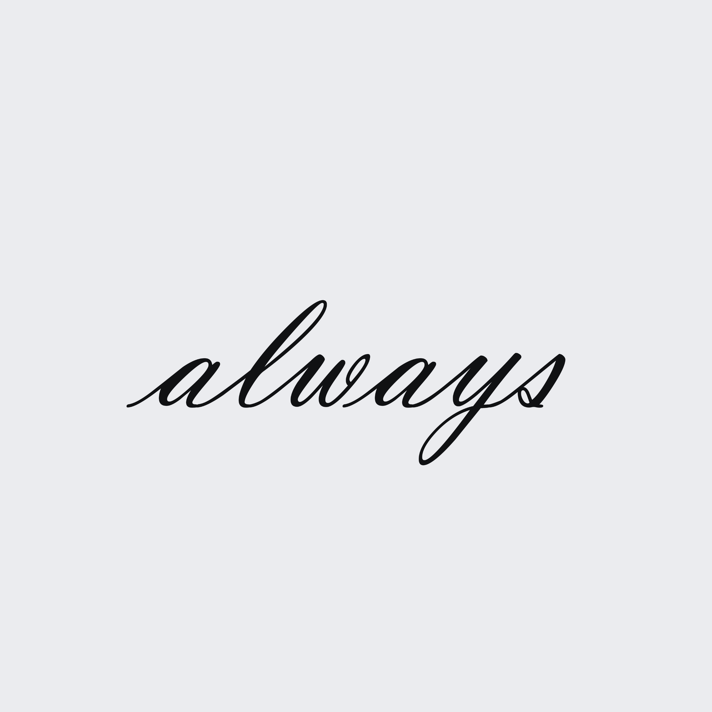 always