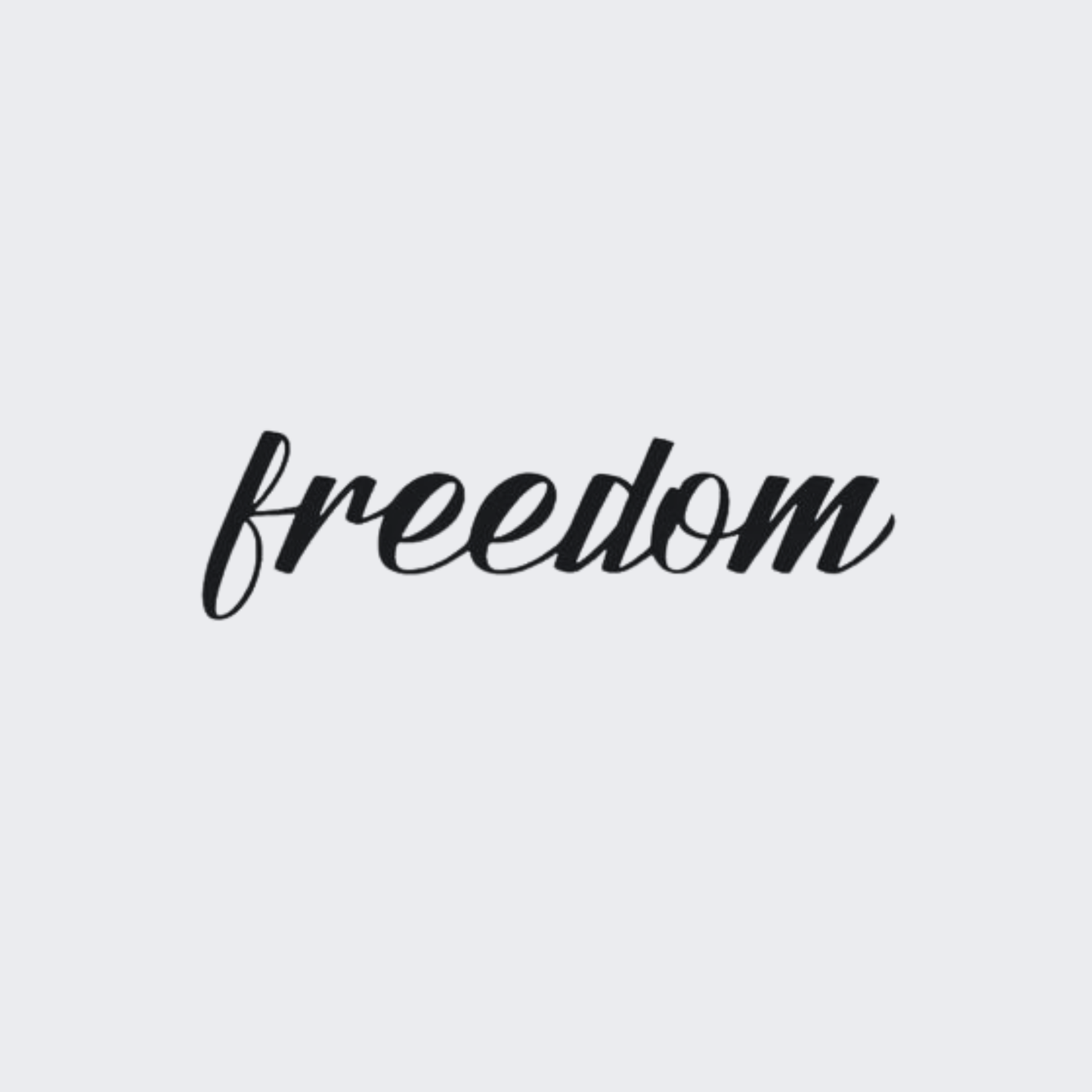 Freedom